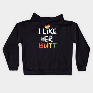 LGBT Lesbian Matching Couples Compliment I Like Her Butt Kids Hoodie